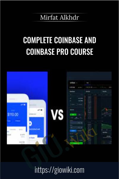 Complete Coinbase And Coinbase Pro Course - Mirfat Alkhdr