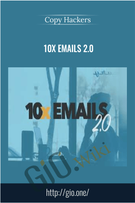 10x Emails 2.0 – Copy Hackers