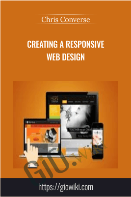 Creating a Responsive Web Design - Chris Converse
