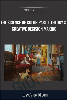 The Science Of Color Part 1 Theory & Creative Decision Making