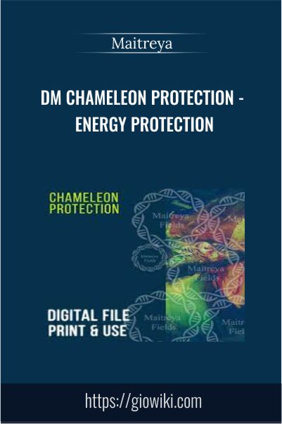 DM Chameleon Protection - Energy Protection - Maitreya