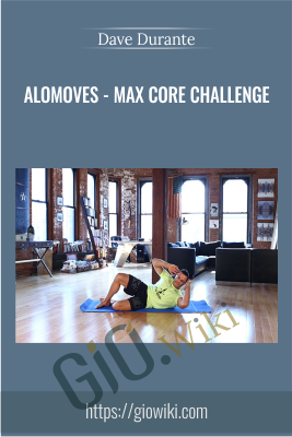AloMoves - Max Core Challenge - Dave Durante