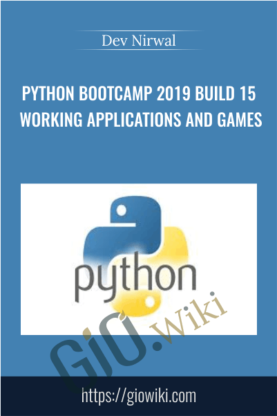 Python Bootcamp 2019 Build 15 working Applications and Games - Dev Nirwal