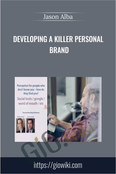 Developing a Killer Personal Brand - Jason Alba