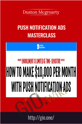 Push Notification Ads Masterclass – Duston Mcgroarty