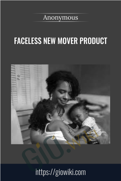 Faceless New Mover Product