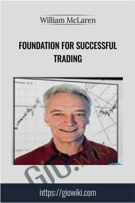 Foundation for Successful Trading – William McLaren
