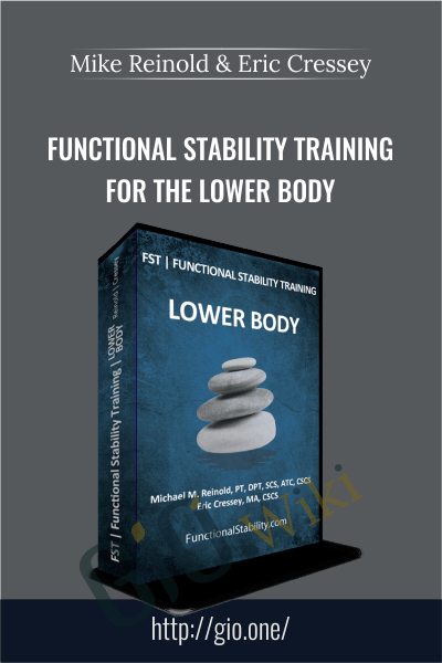 Functional Stability Training for the Lower Body – Mike Reinold & Eric Cressey