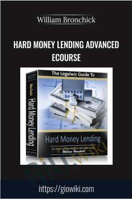 Hard Money Lending Advanced eCourse – William Bronchick