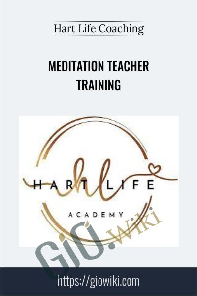 Meditation Teacher Training - Hart Life Coaching