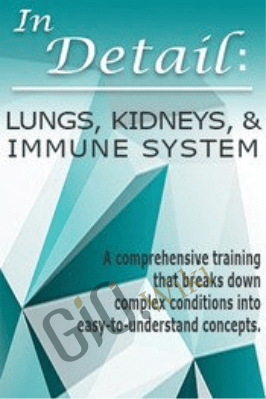In Detail: Lungs, Kidneys, & Immune System - Angelica Dizon & Carla J. Moschella