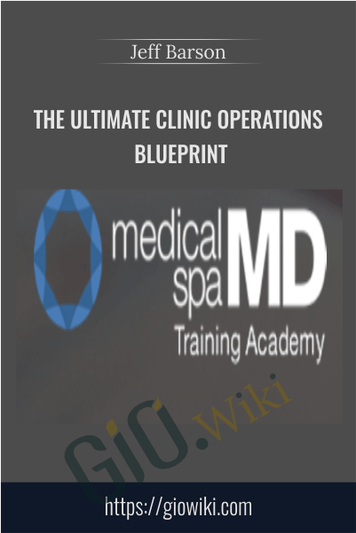 The Ultimate Clinic Operations Blueprint – Jeff Barson