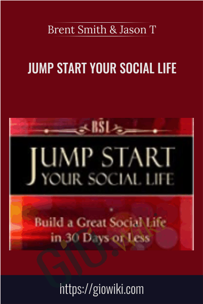 Jump Start Your Social Life - Brent Smith & Jason T