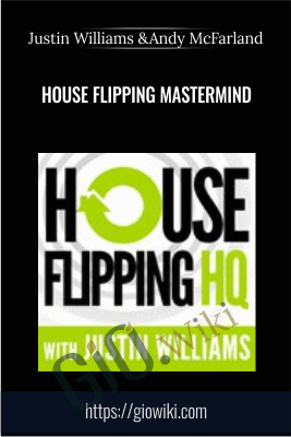 House Flipping Mastermind - Justin Williams and Andy McFarland