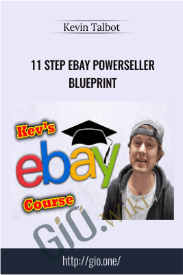 11 Step eBay  Powerseller Blueprint - Kevin Talbot