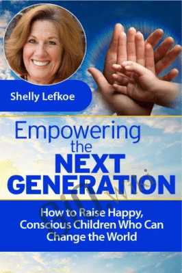 Empowering the Next Generation - Shelly Lefkoe