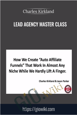 Lead Agency Master Class – Charles Kirkland