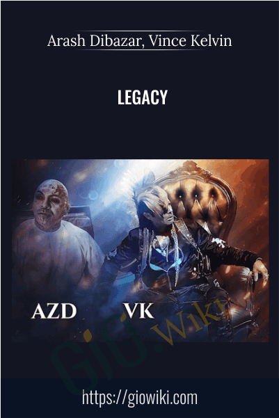 Legacy - Arash Dibazar, Vince Kelvin