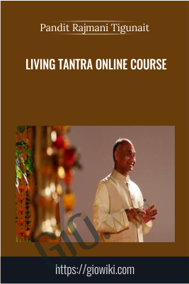 Living Tantra Online Course - Pandit Rajmani Tigunait