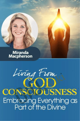Living from God-consciousness - Miranda Macpherson