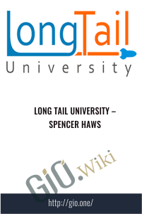 Long Tail University – Spencer Haws