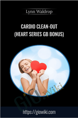 Cardio Clean-Out (Heart Series GB bonus) - Lynn Waldrop