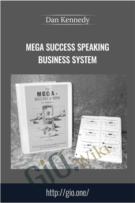 Mega Success Speaking Business System – Dan Kennedy