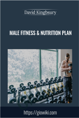 Male Fitness & Nutrition Plan - David Kingbsury