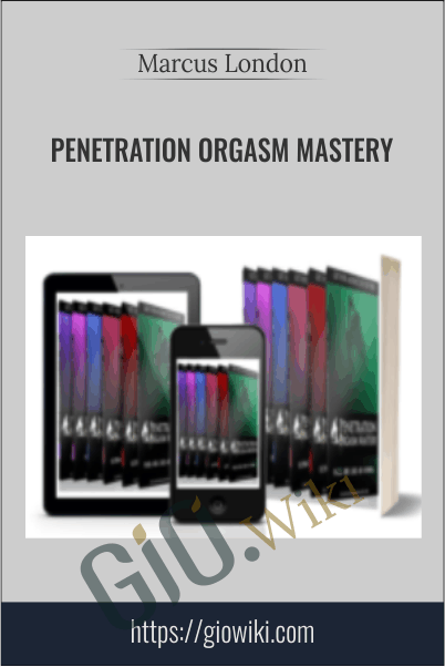 Penetration Orgasm Mastery - Marcus London