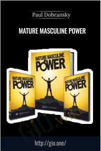 Mature Masculine Power – Dr. Paul Dobransky