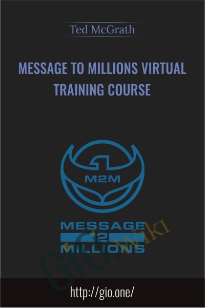 Message To Millions Virtual Training Course - Ted McGrath