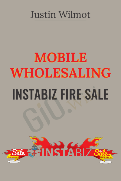 Mobile Wholesaling! Instabiz Fire Sale - Justin Wilmot