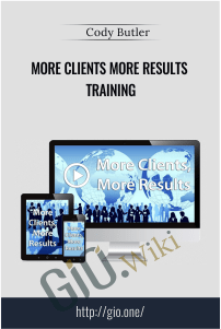 More Clients More Results Training – Cody Butler