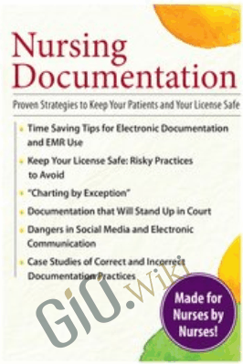 Nursing Documentation: Proven Strategies to Keep Your Patients and Your License Safe - Brenda Elliff