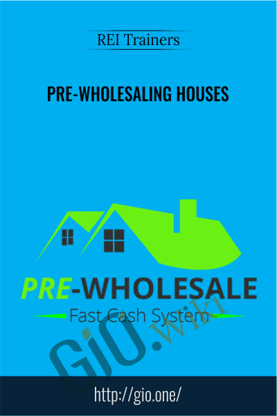 PRE-Wholesaling Houses - REI Trainers