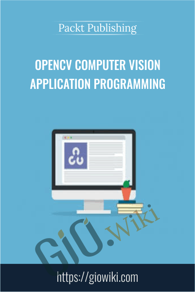 OpenCV Computer Vision Application Programming - Packt Publishing