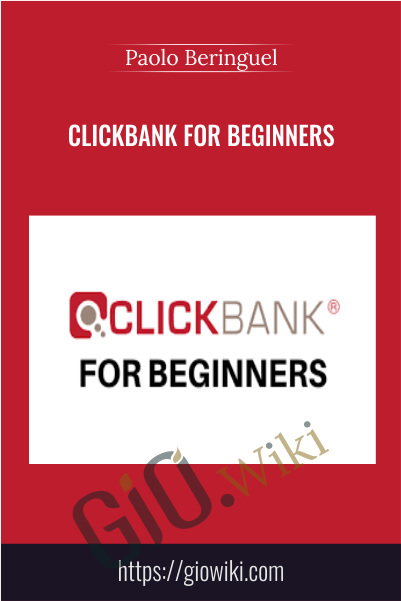 Clickbank For Beginners – Paolo Beringuel