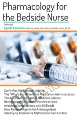 Pharmacology for The Bedside Nurse - Cyndi Zarbano