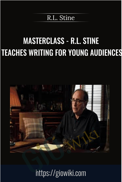Masterclass - R.L. Stine Teaches Writing for Young Audiences - R.L. Stine