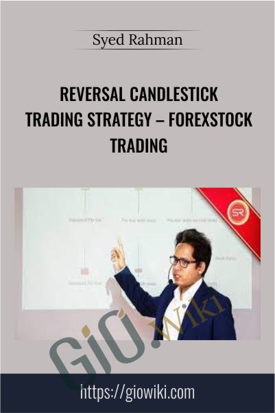 Reversal Candlestick Trading Strategy – ForexStock Trading – Syed Rahman