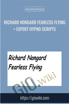 Richard Nongard Fearless Flying + Expert Hypno Scripts