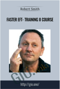 Faster EFT- Training II Course – Robert Smith