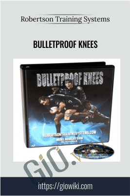 Bulletproof Knees - Robertson Training Systems