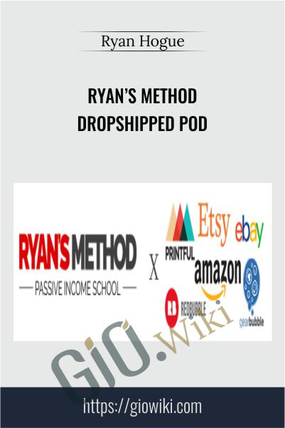 Ryan’s Method Dropshipped POD – Ryan Hogue