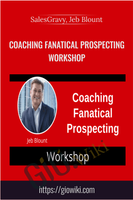 Coaching Fanatical Prospecting Workshop - SalesGravy, Jeb Blount