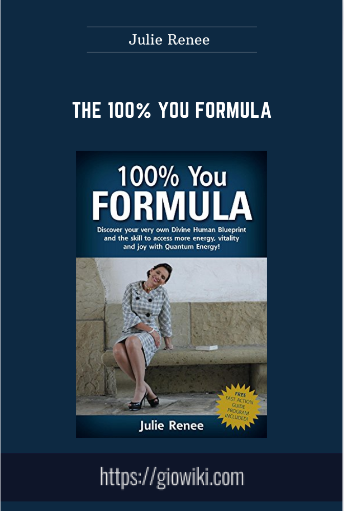 The 100% You Formula - Julie Renee