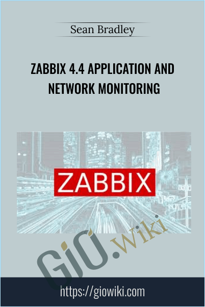 Zabbix 4.4 Application and Network Monitoring - Sean Bradley