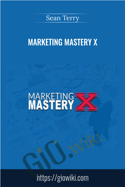 Marketing Mastery X – Sean Terry
