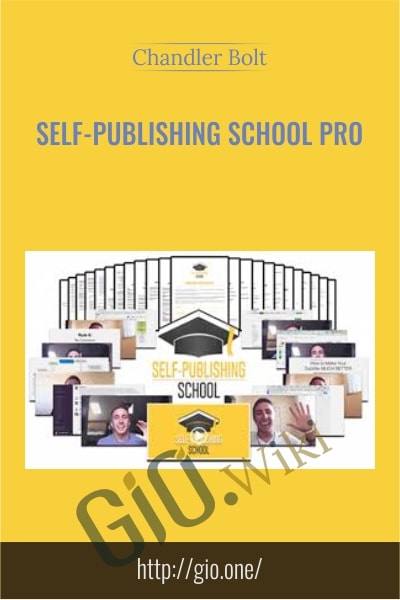 Self-Publishing School PRO - Chandler Bolt