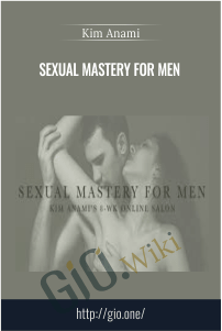 Sexual Mastery for Men – Kim Anami